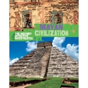 The History Detective Investigates: Mayan Civilization