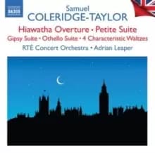 Samuel Coleridge-Taylor: Hiawatha Overture/Petite Suite/...