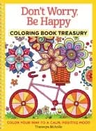 dont worry be happy coloring book treasury color your way to a calm positiv