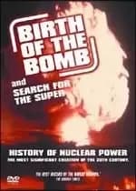 Birth Of The Bomb / Search For The Super