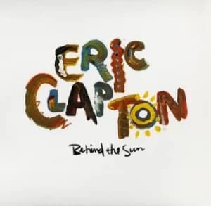 Behind the Sun by Eric Clapton Vinyl Album