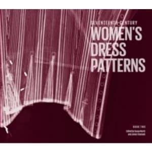 Seventeenth-Century Womens Dress Patterns : Bk. 1