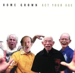 Act Your Age us Import by Home Grown CD Album