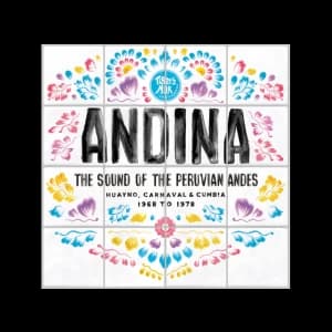 ANDINA: The Sound of the Peruvian Andes 1968-1978 CD