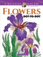 creative haven flowers dot to dot coloring book