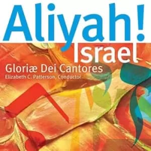Gloriae Dei Cantores - Gloriae Dei Cantores: Aliyah! Israel CD