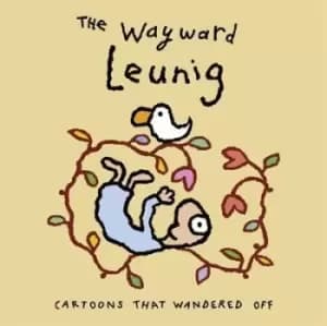 Wayward Leunig,The by Michael Leunig