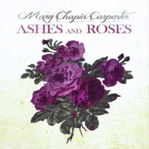 Ashes and Roses by Mary Chapin Carpenter CD Album