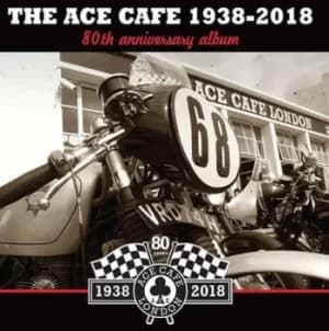 Ace Cafe 1938-2018 80th Anniversary Album by Various Artists CD Album