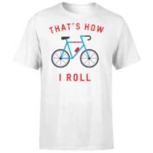 Thats How I Roll T-Shirt - White - 3XL