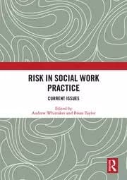 Risk in Social Work Practice Current Issues
