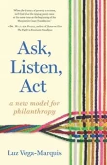 Ask, Listen, Act : A New Model for Philanthropy