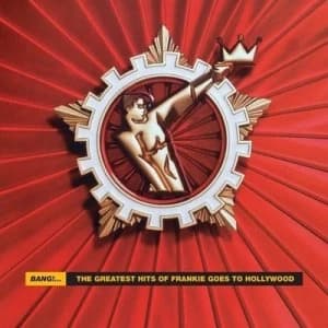 Bang The Greatest Hits of Frankie Goes to Hollywood by Frankie Goes to Hollywood CD Album