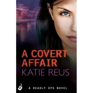 A Covert Affair: Deadly Ops 5 (A Series of Thrilling, Edge-of-Your-Seat Suspense)