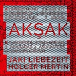 Aksak by Jaki Liebezeit & Holger Mertin CD Album