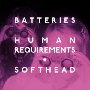 Batteries - Human Requirements / Softhead Vinyl