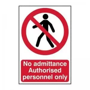 No admittance Authorised personnel only - RPVC 148 x 210mm 11927