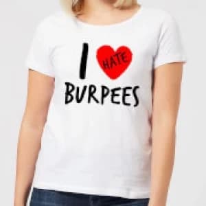 I Hate Burpees Womens T-Shirt - White - 3XL