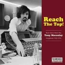 Reach the Top!: Rare Gems from the Tony Macaulay Songbook 1965-1974