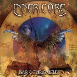 Dark Chronicles by Inner Core CD Album