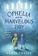 ophelia and the marvelous boy