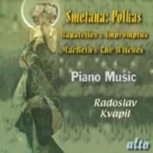 Smetana: Polkas/MacBeth and the Witches/Bagatelles and Impromptus