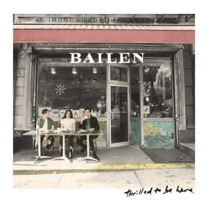 Bailen - Thrilled To Be Here Vinyl