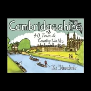 Cambridgeshire: 40 Town & Country Walks