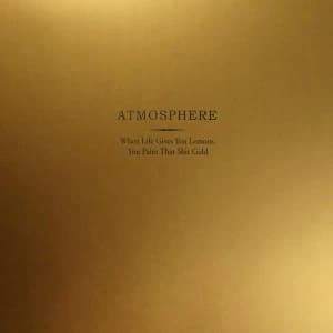 Atmosphere - When Life Gives You Lemons, You Paint That Shit Gold Vinyl