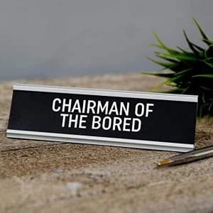 Chairman of the Bored Desk Plaque