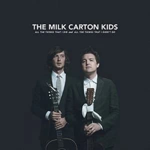 All the Things That I Did and All the Things That I Didnt Do by The Milk Carton Kids CD Album