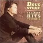 doug stone greatest hits volume 1