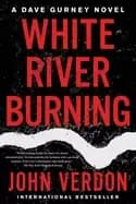 white river burning a dave gurney novel book 6
