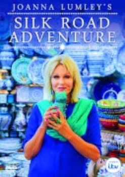 Joanna Lumley's Silk Road Adventure
