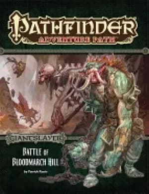 pathfinder adventure path giantslayer part 1 battle of bloodmarch hill