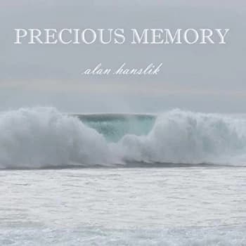 Alan Hanslik - Precious Memories CD