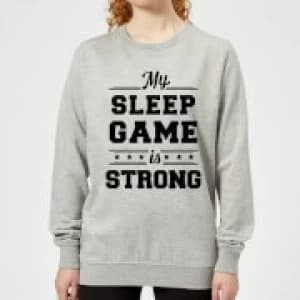 My Sleep Game is Strong Womens Sweatshirt - Grey - 3XL