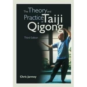 The Theory and Practice of Taiji Qigong