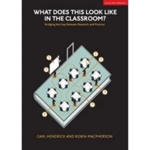 What does this look like in the classroom : Bridging the gap between research and practice