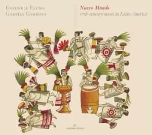 Nuevo Mundo 17th-century Music in Latin America by Ensemble Elyma CD Album