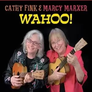 Cathy Fink & Marcy Marxer - Wahoo! CD