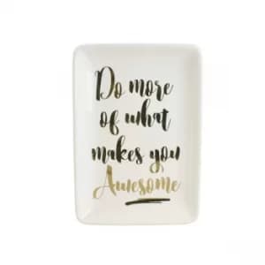 What Makes You Awesome Rectangular Trinket Dish White and Gold 18cm