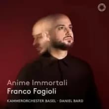 Franco Fagioli: Anime Immortali
