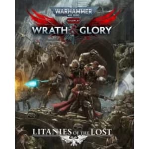 Wrath & Glory: Litanies of the Lost: Warhammer 40000 Roleplay RPG