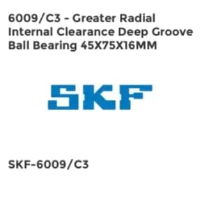 6009/C3 - Greater Radial Internal Clearance Deep Groove Ball Bearing 45X75X16MM