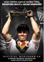 2001 Super League Grand Final - Bradford Bulls 37 Wigan Warriors 6