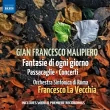 Gian Francesco Malipiero: Fantasie Di Ogni Giorno