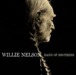 Band of Brothers by Willie Nelson CD Album