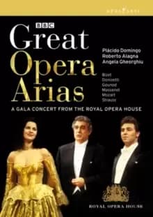 Great Opera Arias - A Gala Concert from the Royal Opera House