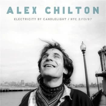 Alex Chilton - Electricity By Candlelight NYC 2/13/97 CD